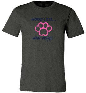 Dog Lover Shirts - "Worry Less, Wag More" T-shirt From Lab & Friends At Lab HQ