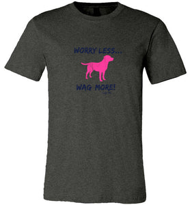 Labrador T-shirt - Worry Less, Wag More! From Lab HQ