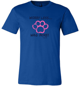 Dog Lover Shirts - "Worry Less, Wag More" T-shirt From Lab & Friends At Lab HQ