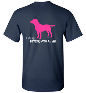 Labrador T-shirt- Pink - Life Is Better With A Lab T-shirt From Lab HQ